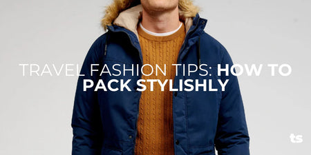 Travel Fashion Tips: How to Pack Stylishly - TeeShoppen Group™