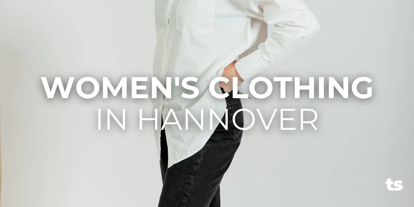 Women's clothing in Hannover - TeeShoppen Group™